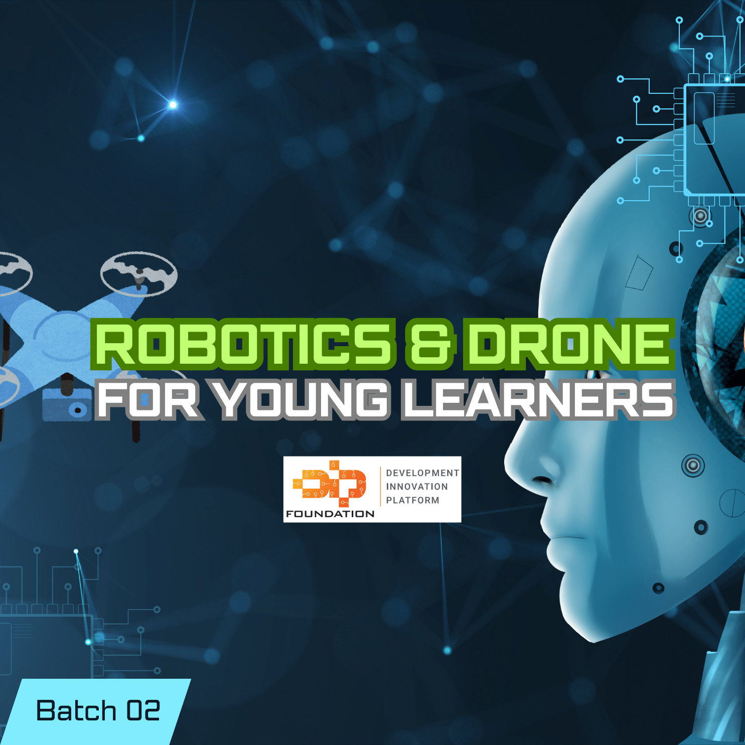 Robotics and Drone for Young Learners- Batch 02